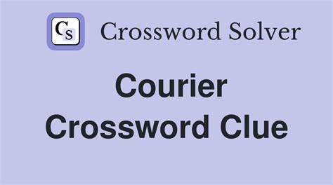 verbally made fun of courier Crossword Clue .